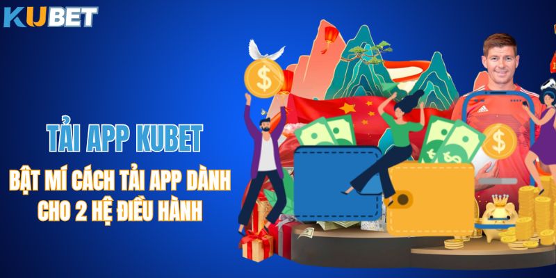 Hướng Dẫn Cách Thức Nạp Tiền KUBET Qua 5 Phương Thức